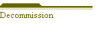 Decommission