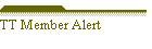 TT Member Alert