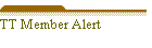 TT Member Alert